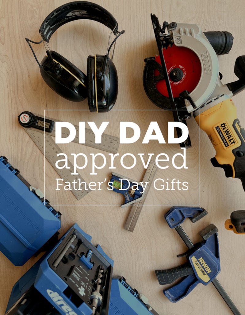 diy dad approved father's day gift guide